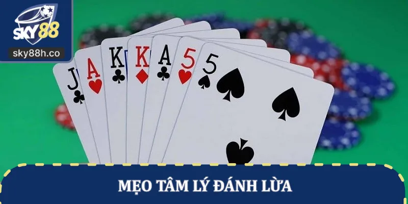 Mẹo tâm lý đánh lừa